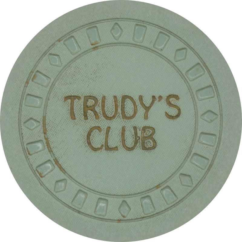 Trudy's Club Casino Bakersfield California Green Chip