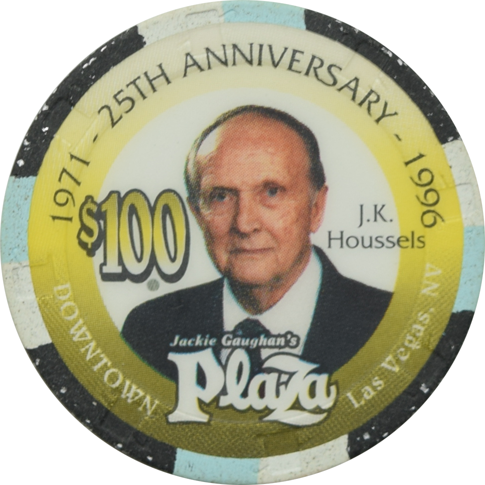 Jackie Gaughan's Plaza Casino Las Vegas Nevada $100 25th Anniversary - J.K. Houssels Chip 1996