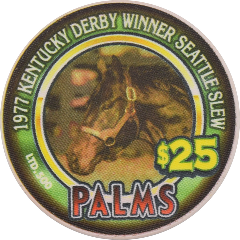 Palms Casino Las Vegas Nevada $25 Kentucky Derby Winner Seattle Slew 1977