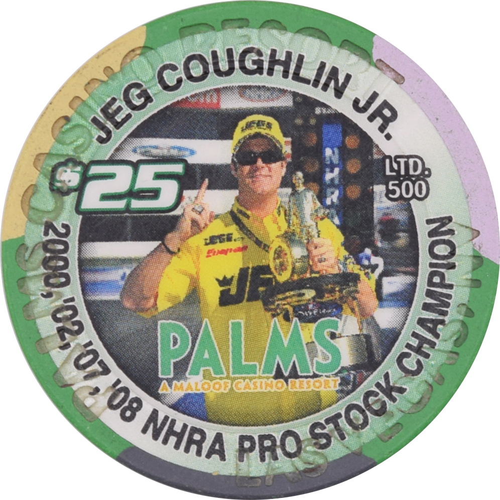 Palms Casino Resort Las Vegas Nevada $25 Jeg Coughlin Jr. NHRA Chip 2009