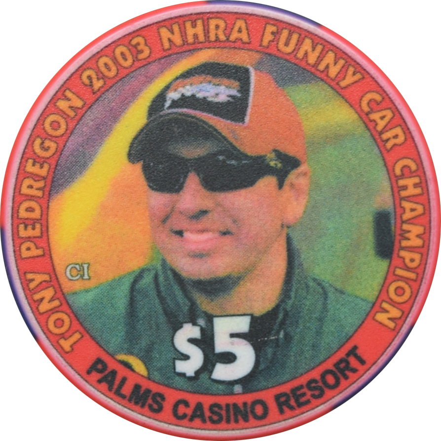 Palms Casino Las Vegas Nevada $5 Tony Pedregon 2003 NHRA Funny Car Champion Chip 2004 #2