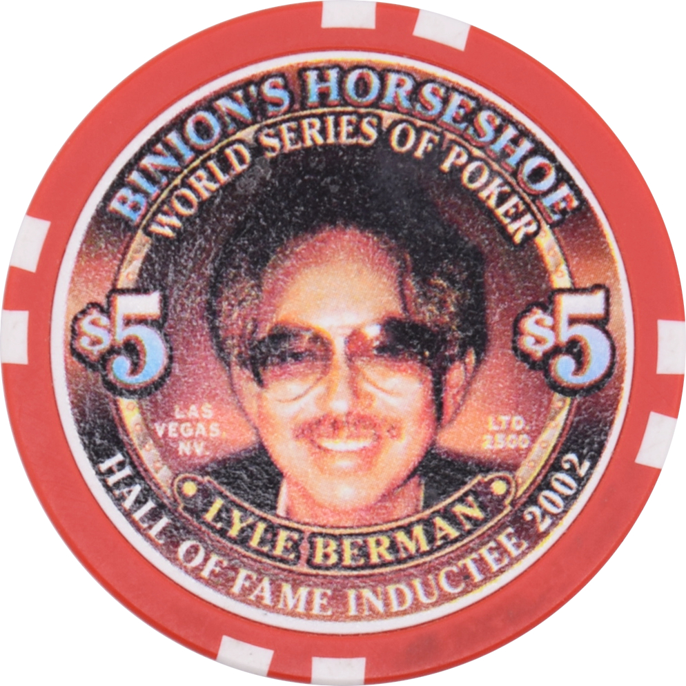 Horseshoe Club (Binion's) Casino Las Vegas Nevada $5 Lyle Berman HOF Inductee Chip 2002