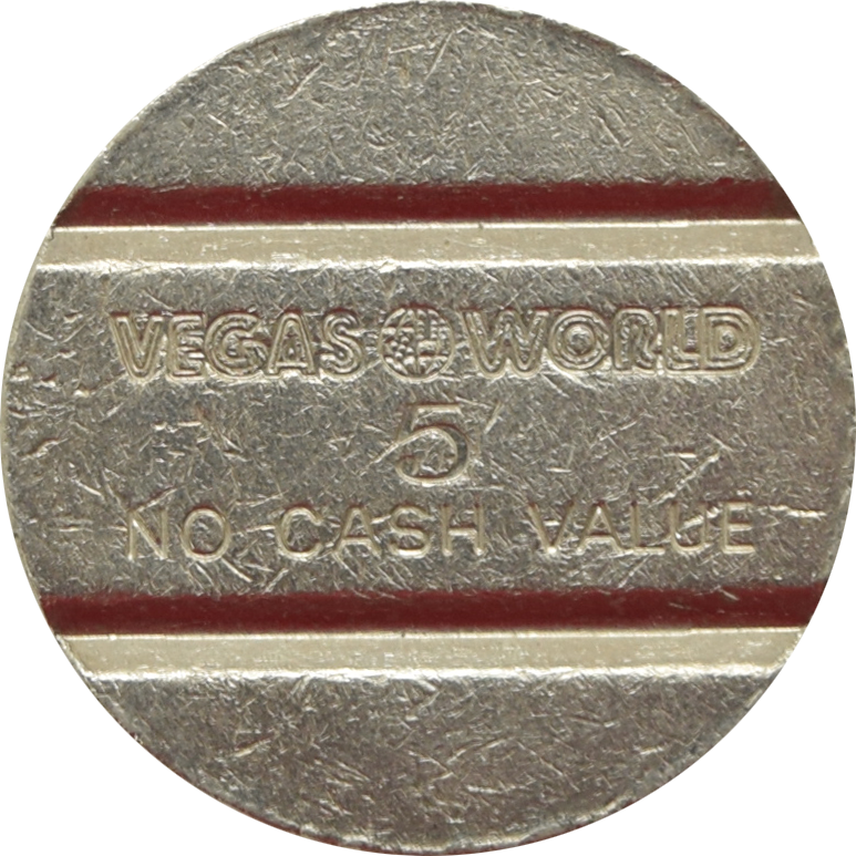 Vegas World Casino Las Vegas Nevada $5 No Cash Value Token