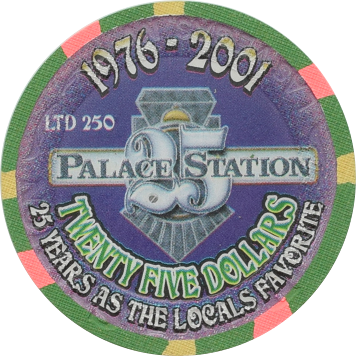 Palace Station Casino Las Vegas Nevada $25 25th Anniversary Chip 2001