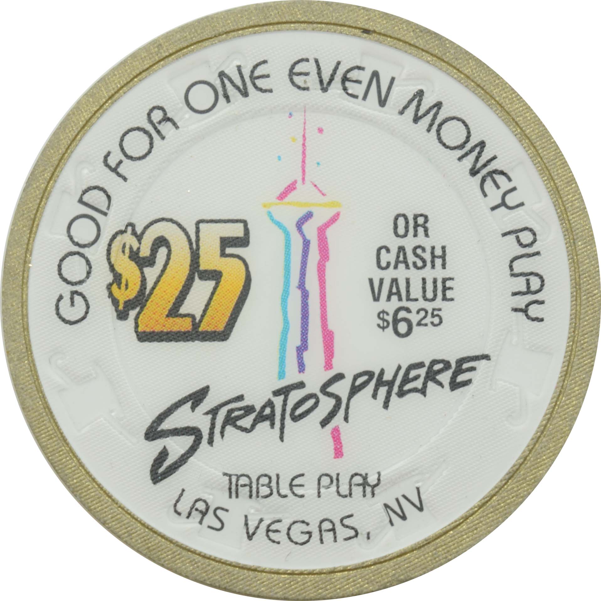 Stratosphere Casino Las Vegas Nevada $25 Or Cash Value $6.25 Chip 1996