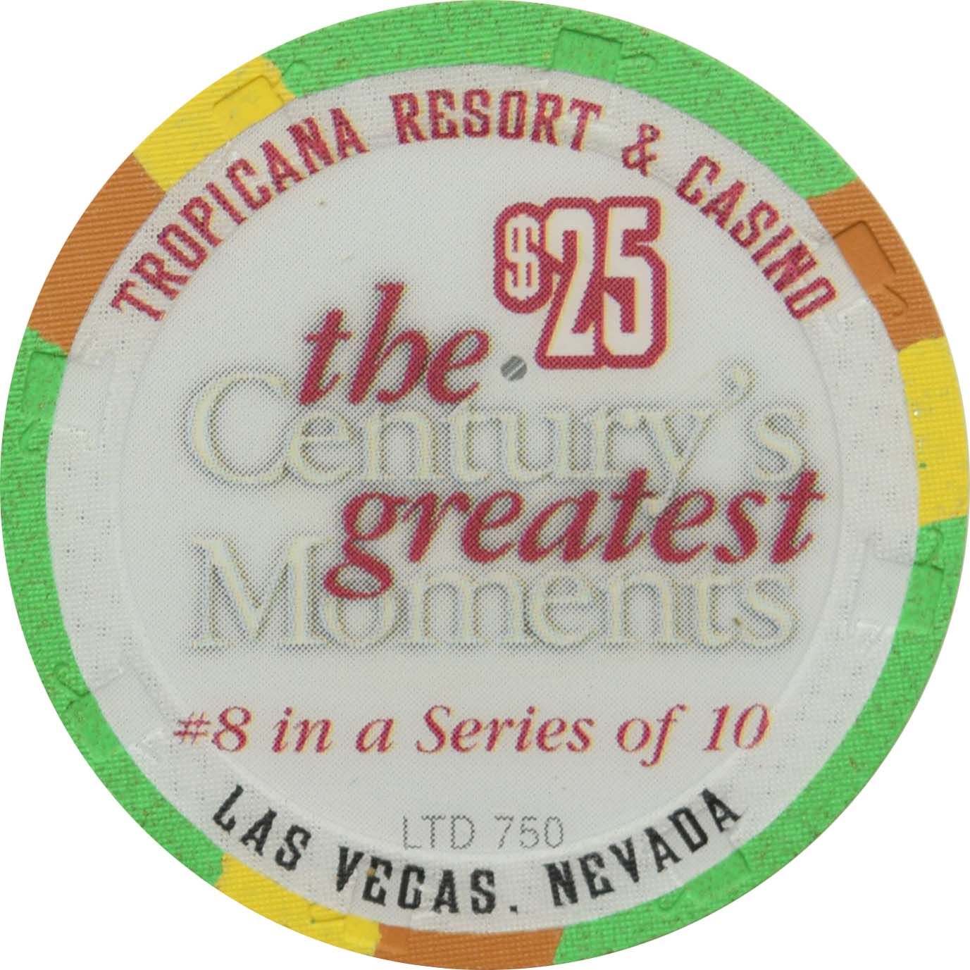 Tropicana Casino Las Vegas Nevada $25 Century's Greatest Moments 1970s Chip