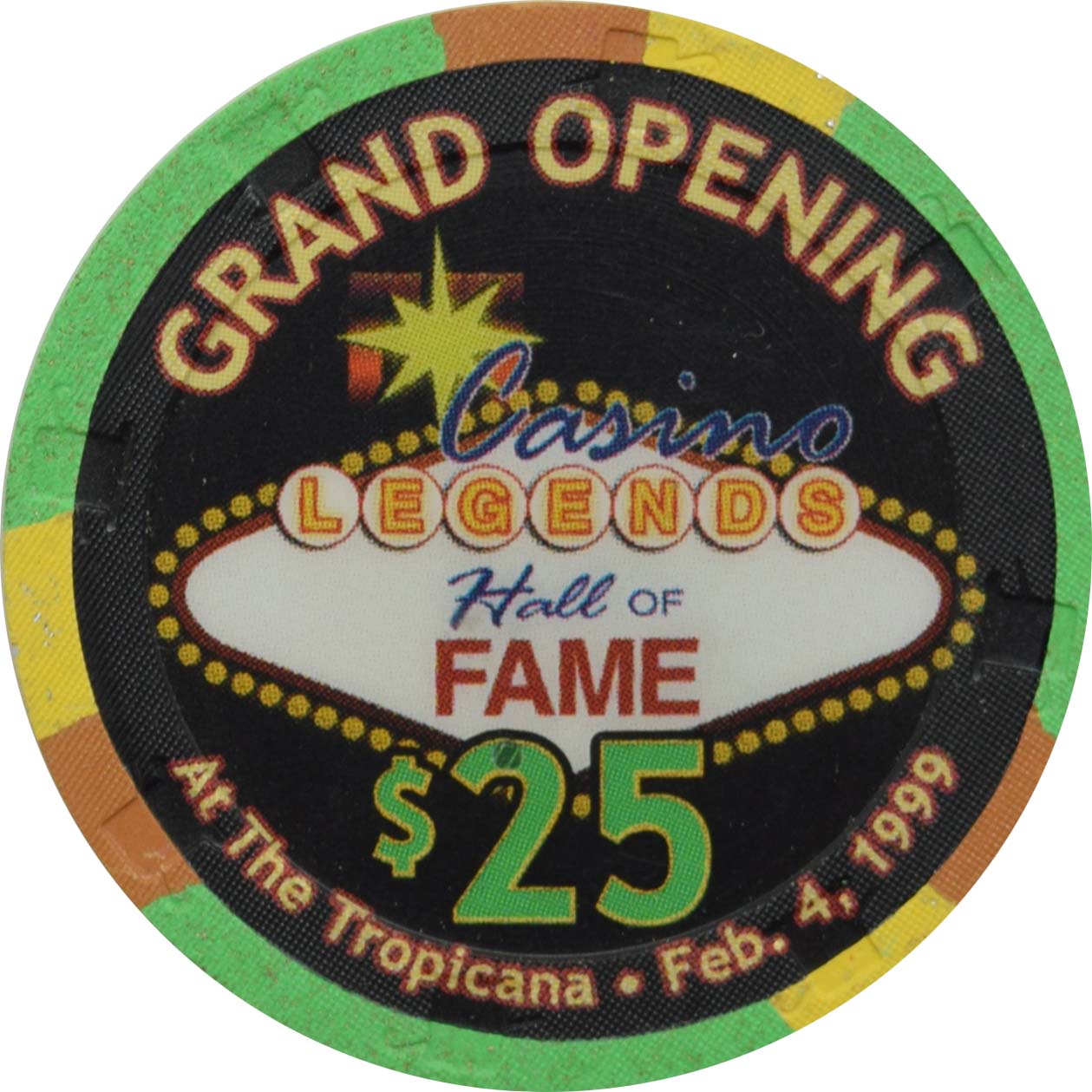 Tropicana Casino Las Vegas Nevada $25 Legends Hall of Fame Grand Opening Chip 1999