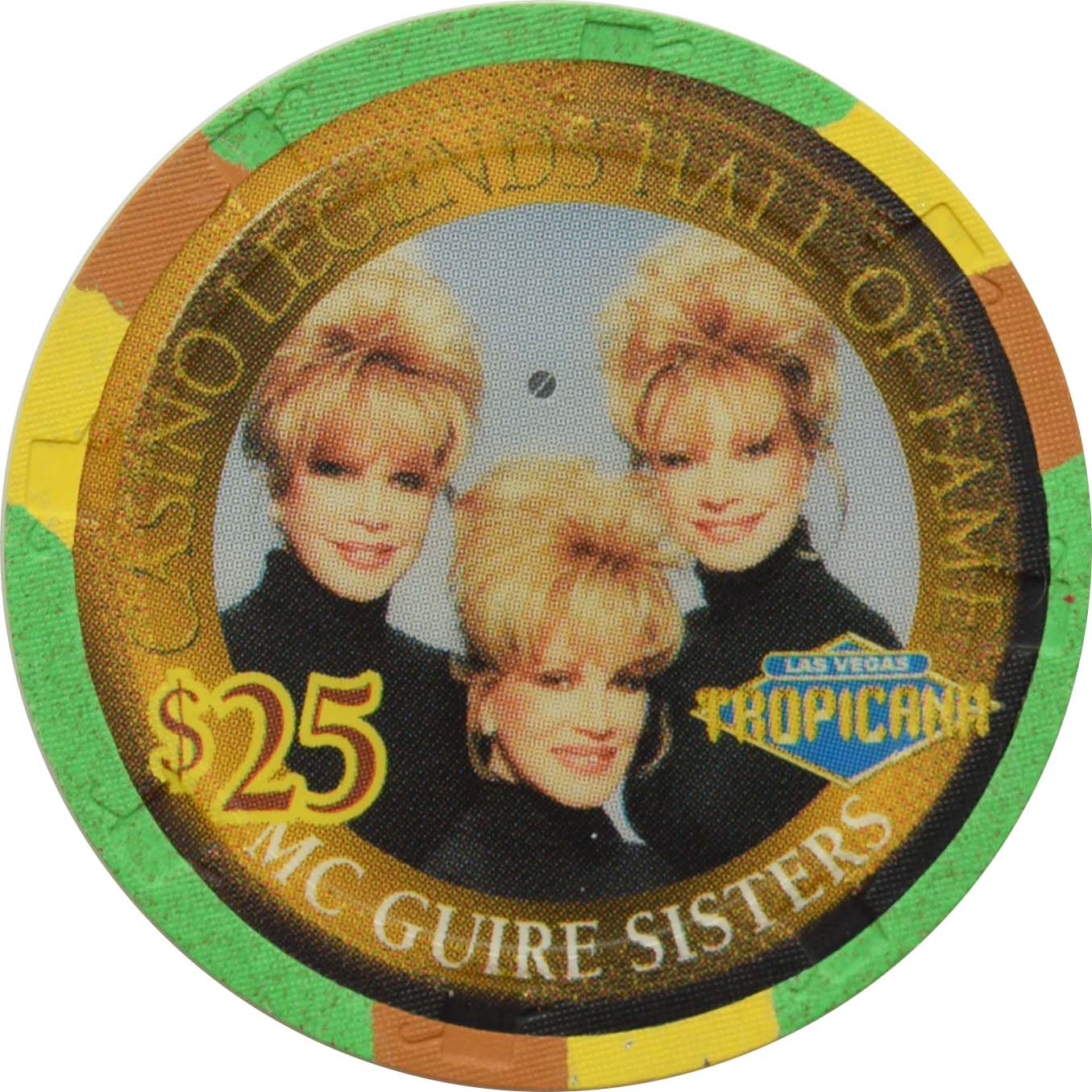 Tropicana Casino Las Vegas Nevada $25 Legends McGuire Sisters Chip 1999