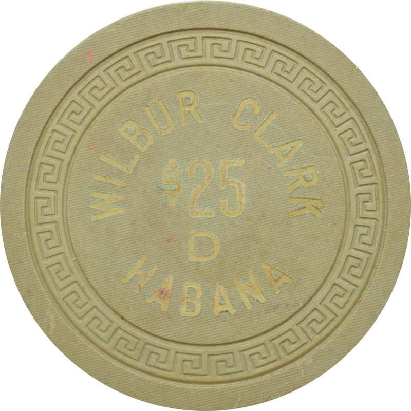 Wilbur Clark's Casino Havana Cuba $25 D Chip