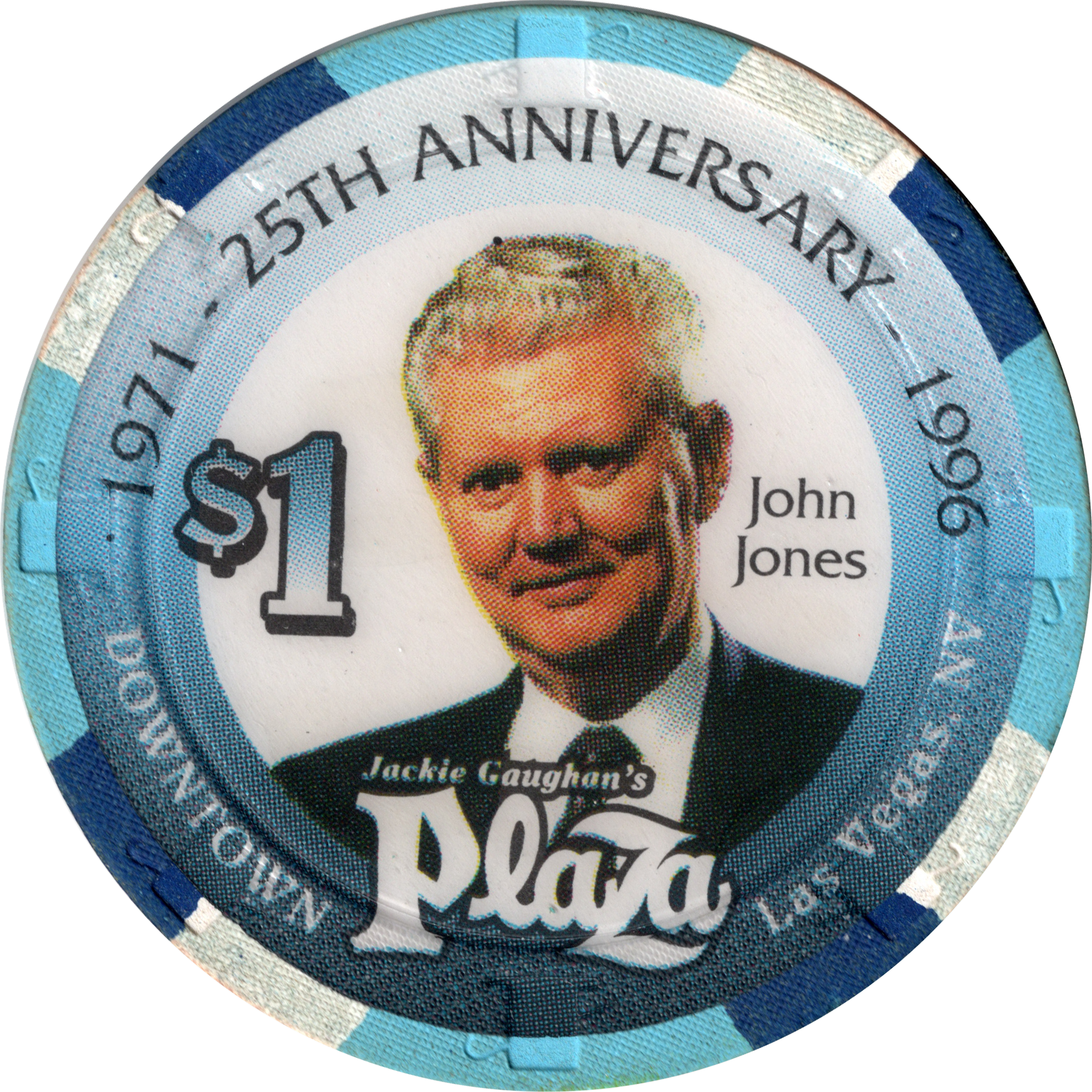 Plaza Casino Las Vegas Nevada $1 John Jones 25th Anniversary Chip 1996